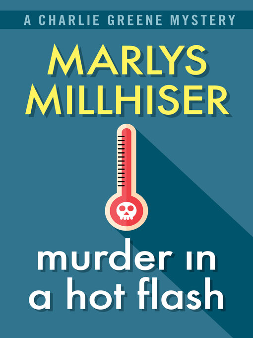 Title details for Murder in a Hot Flash by Marlys Millhiser - Available
